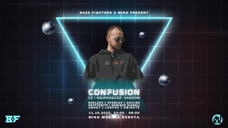 Mikk Text BASS FIGHTERS & MIKK PRES.: CONFUSION (CZ) - Pomurec.com